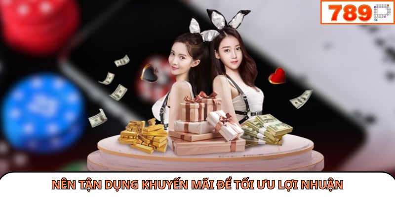 Nên tận dụng khuyến mãi để tối ưu lợi nhuận